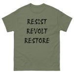 Resist Revolt Restore Black Text Shirt