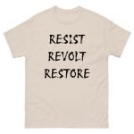 Resist Revolt Restore Black Text Shirt