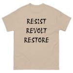 Resist Revolt Restore Black Text Shirt